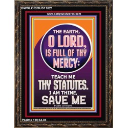 TEACH ME THY STATUES O LORD I AM THINE  Christian Quotes Portrait  GWGLORIOUS11821  "33x45"