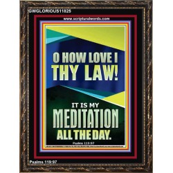 MAKE THE LAW OF THE LORD THY MEDITATION DAY AND NIGHT  Custom Wall Décor  GWGLORIOUS11825  "33x45"