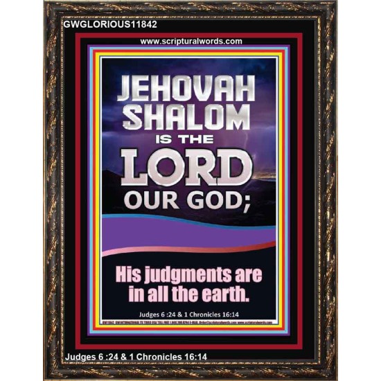 JEHOVAH SHALOM HIS JUDGEMENT ARE IN ALL THE EARTH  Custom Art Work  GWGLORIOUS11842  
