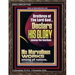 HIS MARVELLOUS WORKS AMONG ALL NATIONS  Custom Inspiration Scriptural Art Portrait  GWGLORIOUS11845  "33x45"