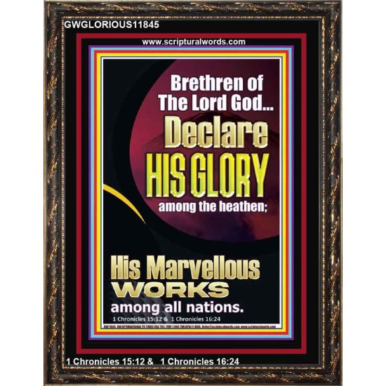 HIS MARVELLOUS WORKS AMONG ALL NATIONS  Custom Inspiration Scriptural Art Portrait  GWGLORIOUS11845  