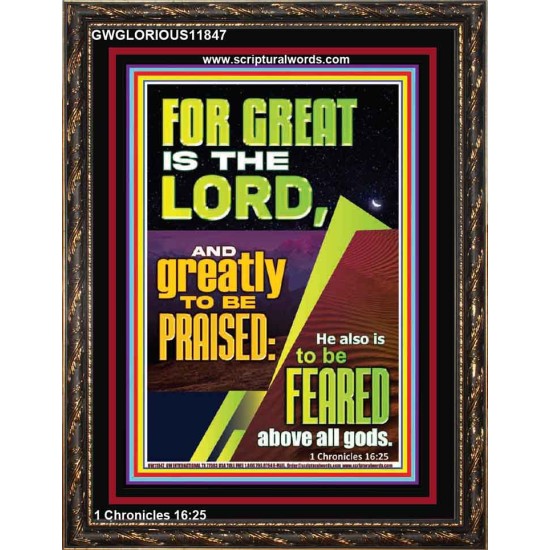 THE LORD IS GREATLY TO BE PRAISED  Custom Inspiration Scriptural Art Portrait  GWGLORIOUS11847  
