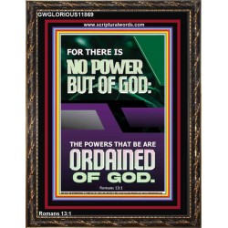 THERE IS NO POWER BUT OF GOD POWER THAT BE ARE ORDAINED OF GOD  Bible Verse Wall Art  GWGLORIOUS11869  "33x45"