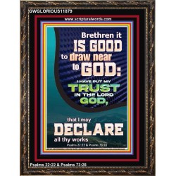 IT IS GOOD TO DRAW NEAR TO GOD  Large Scripture Wall Art  GWGLORIOUS11879  "33x45"