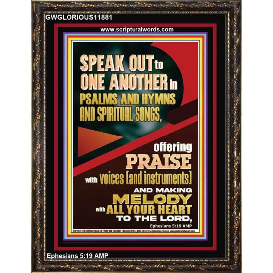 SPEAK TO ONE ANOTHER IN PSALMS AND HYMNS AND SPIRITUAL SONGS  Ultimate Inspirational Wall Art Picture  GWGLORIOUS11881  