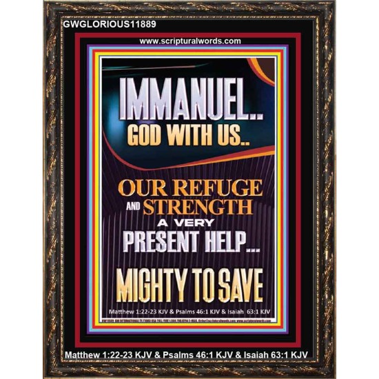 IMMANUEL GOD WITH US OUR REFUGE AND STRENGTH MIGHTY TO SAVE  Sanctuary Wall Picture  GWGLORIOUS11889  