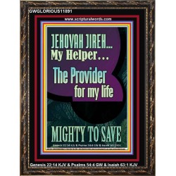 JEHOVAH JIREH MY HELPER THE PROVIDER FOR MY LIFE MIGHTY TO SAVE  Unique Scriptural Portrait  GWGLORIOUS11891  "33x45"
