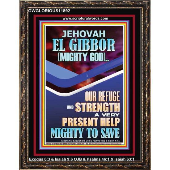 JEHOVAH EL GIBBOR MIGHTY GOD OUR REFUGE AND STRENGTH  Unique Power Bible Portrait  GWGLORIOUS11892  