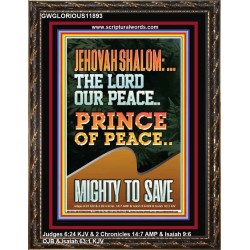 JEHOVAH SHALOM THE LORD OUR PEACE PRINCE OF PEACE MIGHTY TO SAVE  Ultimate Power Portrait  GWGLORIOUS11893  "33x45"