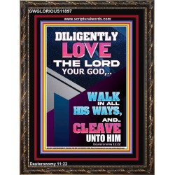 DILIGENTLY LOVE THE LORD OUR GOD  Children Room  GWGLORIOUS11897  "33x45"