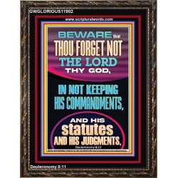 FORGET NOT THE LORD THY GOD KEEP HIS COMMANDMENTS AND STATUTES  Ultimate Power Portrait  GWGLORIOUS11902  "33x45"