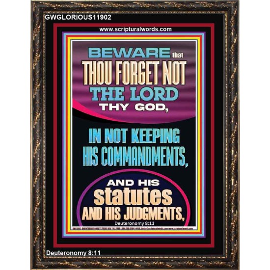 FORGET NOT THE LORD THY GOD KEEP HIS COMMANDMENTS AND STATUTES  Ultimate Power Portrait  GWGLORIOUS11902  
