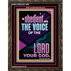 BE OBEDIENT UNTO THE VOICE OF THE LORD OUR GOD  Righteous Living Christian Portrait  GWGLORIOUS11903  "33x45"