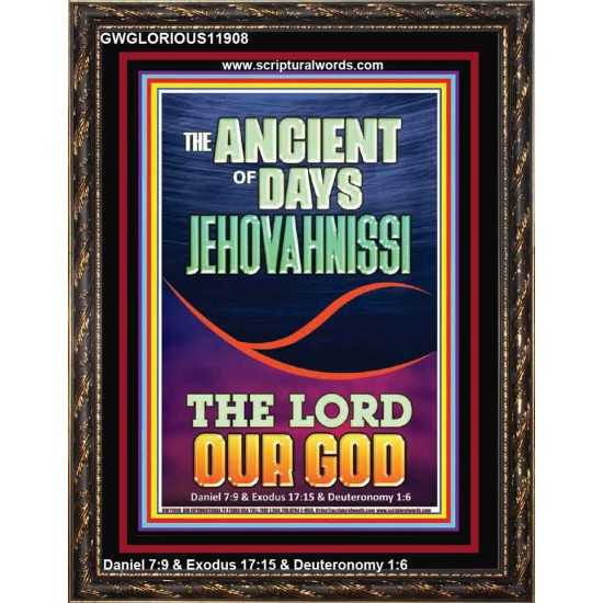 THE ANCIENT OF DAYS JEHOVAH NISSI THE LORD OUR GOD  Ultimate Inspirational Wall Art Picture  GWGLORIOUS11908  