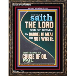 THE BARREL OF MEAL SHALL NOT WASTE NOR THE CRUSE OF OIL FAIL  Unique Power Bible Picture  GWGLORIOUS11910  "33x45"