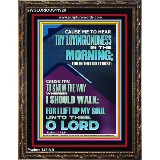 LET ME EXPERIENCE THY LOVINGKINDNESS IN THE MORNING  Unique Power Bible Portrait  GWGLORIOUS11928  