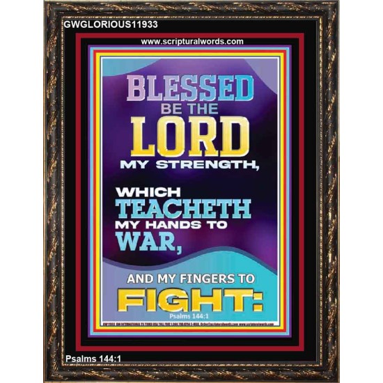 THE LORD MY STRENGTH WHICH TEACHETH MY HANDS TO WAR  Children Room  GWGLORIOUS11933  