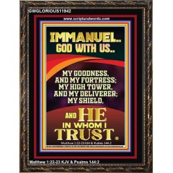 IMMANUEL GOD WITH US MY GOODNESS MY FORTRESS MY HIGH TOWER MY DELIVERER MY SHIELD  Children Room Wall Portrait  GWGLORIOUS11942  "33x45"