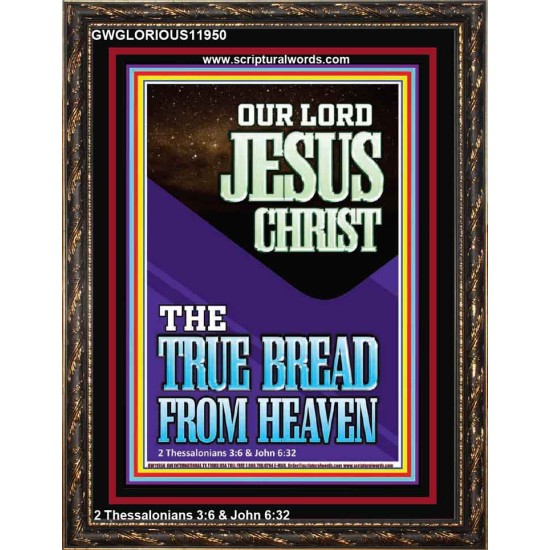 OUR LORD JESUS CHRIST THE TRUE BREAD FROM HEAVEN  Church Portrait  GWGLORIOUS11950  