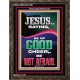 JESUS SAID BE OF GOOD CHEER BE NOT AFRAID  Church Portrait  GWGLORIOUS11959  