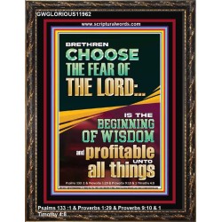 BRETHREN CHOOSE THE FEAR OF THE LORD THE BEGINNING OF WISDOM  Ultimate Inspirational Wall Art Portrait  GWGLORIOUS11962  "33x45"