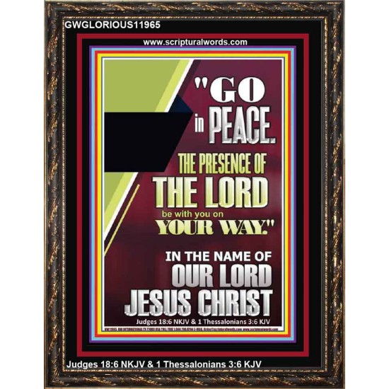 GO IN PEACE THE PRESENCE OF THE LORD BE WITH YOU  Ultimate Power Portrait  GWGLORIOUS11965  