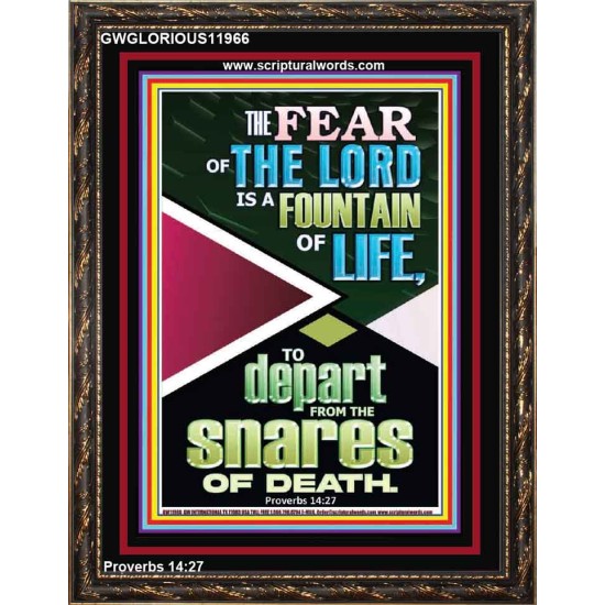 THE FEAR OF THE LORD IS THE FOUNTAIN OF LIFE  Large Scripture Wall Art  GWGLORIOUS11966  