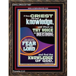 FIND THE KNOWLEDGE OF GOD  Bible Verse Art Prints  GWGLORIOUS11967  "33x45"