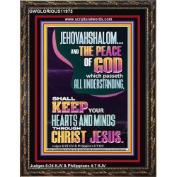 JEHOVAH SHALOM SHALL KEEP YOUR HEARTS AND MINDS THROUGH CHRIST JESUS  Scriptural Décor  GWGLORIOUS11975  "33x45"