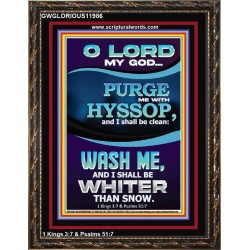 PURGE ME WITH HYSSOP  Portrait Scripture   GWGLORIOUS11986  "33x45"