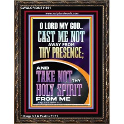 CAST ME NOT AWAY FROM THY PRESENCE O GOD  Encouraging Bible Verses Portrait  GWGLORIOUS11991  "33x45"