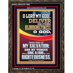 DELIVER ME FROM BLOODGUILTINESS O LORD MY GOD  Encouraging Bible Verse Portrait  GWGLORIOUS11992  "33x45"