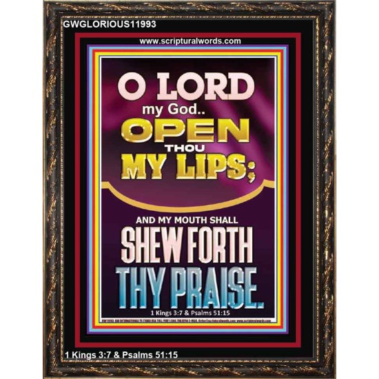 OPEN THOU MY LIPS O LORD MY GOD  Encouraging Bible Verses Portrait  GWGLORIOUS11993  