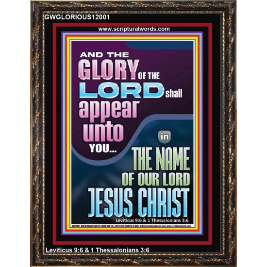 THE GLORY OF THE LORD SHALL APPEAR UNTO YOU  Contemporary Christian Wall Art  GWGLORIOUS12001  