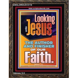 LOOKING UNTO JESUS THE AUTHOR AND FINISHER OF OUR FAITH  Biblical Art  GWGLORIOUS12118  "33x45"