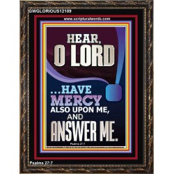 O LORD HAVE MERCY ALSO UPON ME AND ANSWER ME  Bible Verse Wall Art Portrait  GWGLORIOUS12189  "33x45"