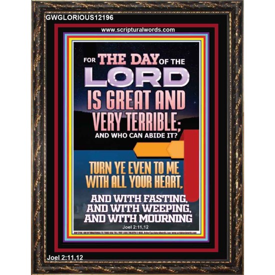 THE DAY OF THE LORD IS GREAT AND VERY TERRIBLE REPENT NOW  Art & Wall Décor  GWGLORIOUS12196  