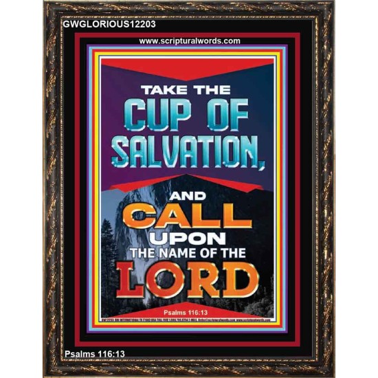 TAKE THE CUP OF SALVATION AND CALL UPON THE NAME OF THE LORD  Scripture Art Portrait  GWGLORIOUS12203  