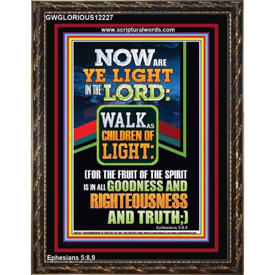 NOW ARE YE LIGHT IN THE LORD WALK AS CHILDREN OF LIGHT  Children Room Wall Portrait  GWGLORIOUS12227  