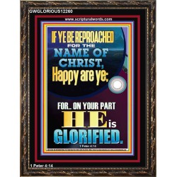 IF YE BE REPROACHED FOR THE NAME OF CHRIST HAPPY ARE YE  Contemporary Christian Wall Art  GWGLORIOUS12260  "33x45"