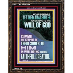 LET THEM THAT SUFFER ACCORDING TO THE WILL OF GOD  Christian Quotes Portrait  GWGLORIOUS12265  "33x45"