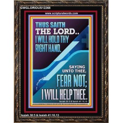 I WILL HOLD THY RIGHT HAND FEAR NOT I WILL HELP THEE  Christian Quote Portrait  GWGLORIOUS12268  "33x45"