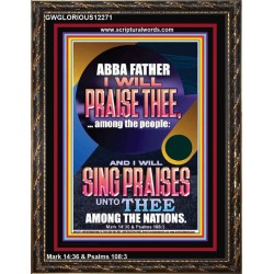 I WILL SING PRAISES UNTO THEE AMONG THE NATIONS  Contemporary Christian Wall Art  GWGLORIOUS12271  "33x45"