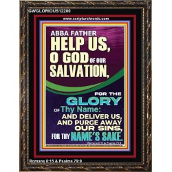 ABBA FATHER HELP US O GOD OF OUR SALVATION  Christian Wall Art  GWGLORIOUS12280  