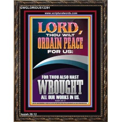ORDAIN PEACE FOR US O LORD  Christian Wall Art  GWGLORIOUS12291  "33x45"