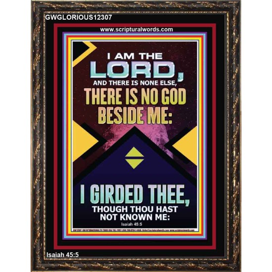 NO GOD BESIDE ME I GIRDED THEE  Christian Quote Portrait  GWGLORIOUS12307  