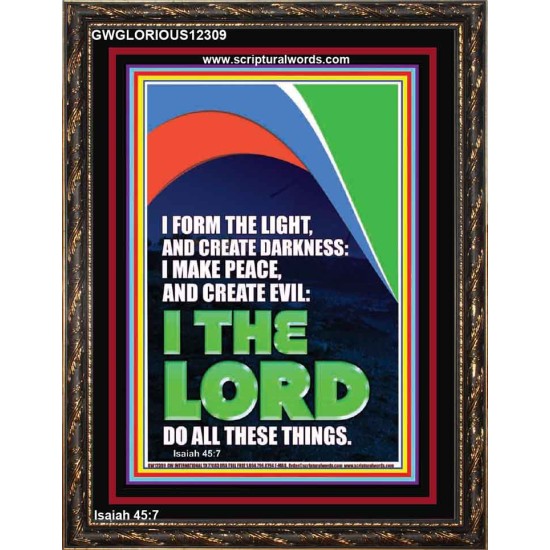 I FORM THE LIGHT AND CREATE DARKNESS  Custom Wall Art  GWGLORIOUS12309  