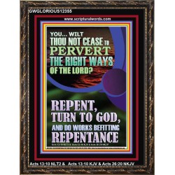 REPENT AND DO WORKS BEFITTING REPENTANCE  Custom Portrait   GWGLORIOUS12355  "33x45"