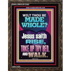 RISE TAKE UP THY BED AND WALK  Bible Verse Portrait Art  GWGLORIOUS12383  "33x45"