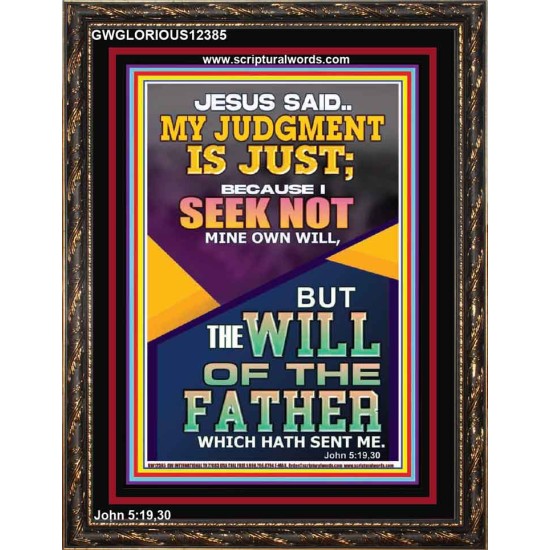 I SEEK NOT MINE OWN WILL BUT THE WILL OF THE FATHER  Inspirational Bible Verse Portrait  GWGLORIOUS12385  